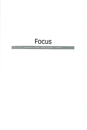 focus (hbr emotional intelligence series)
