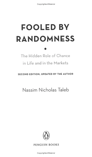 fooled by randomness: the hidden role of chance in life and in the markets