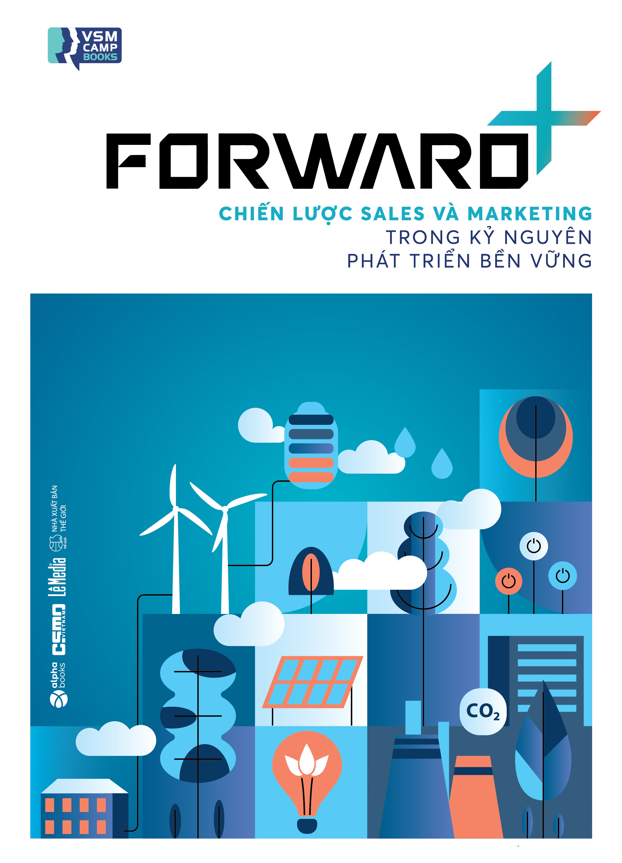 Forward+ - Chien Luoc Sales Va Marketing Trong Ky Nguyen Phat Trien Ben Vung