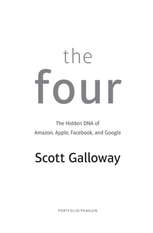 four : the hidden dna of amazon, apple, facebook, and google