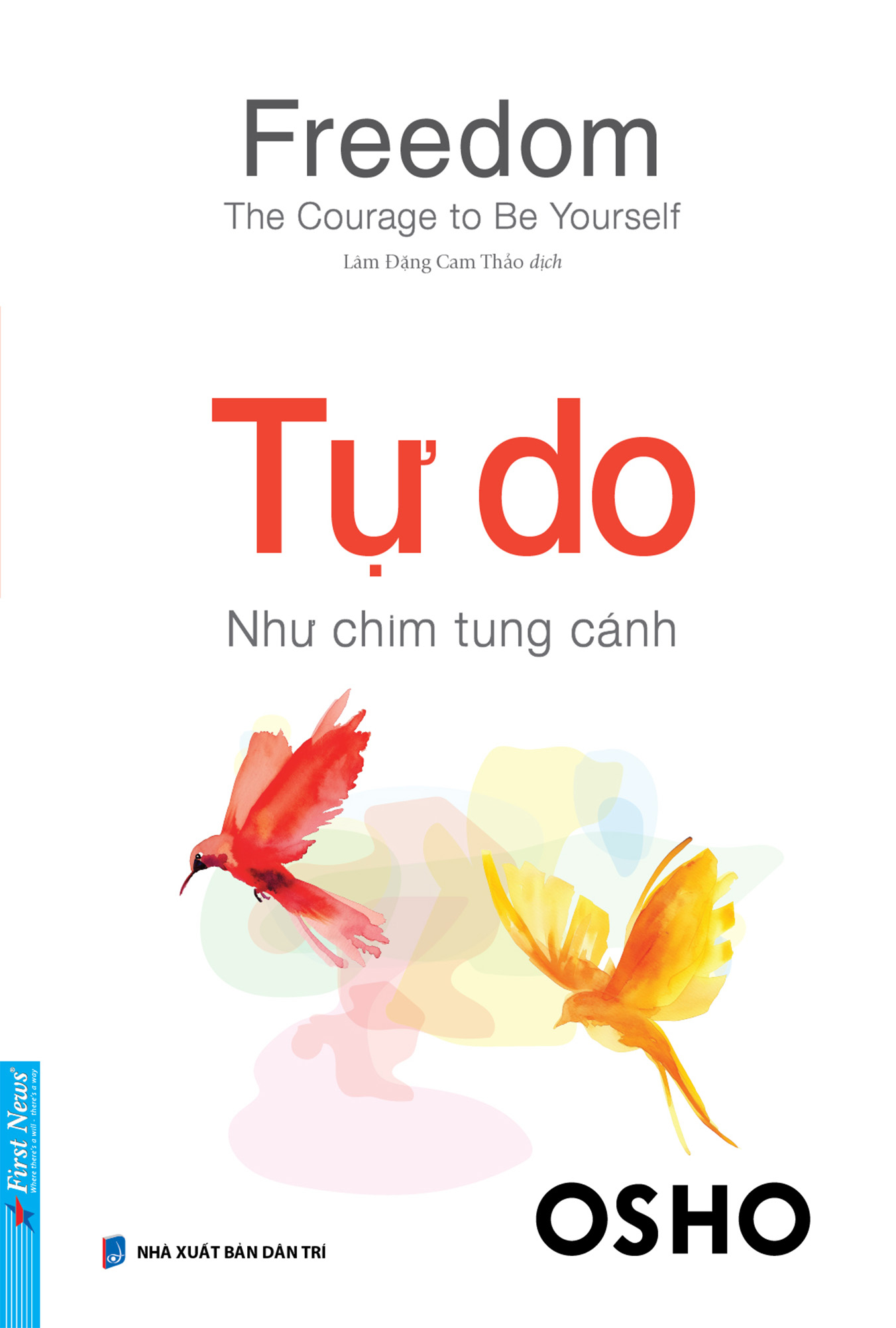 freedom - the courage to be yourseft - tự do - như chim tung cánh