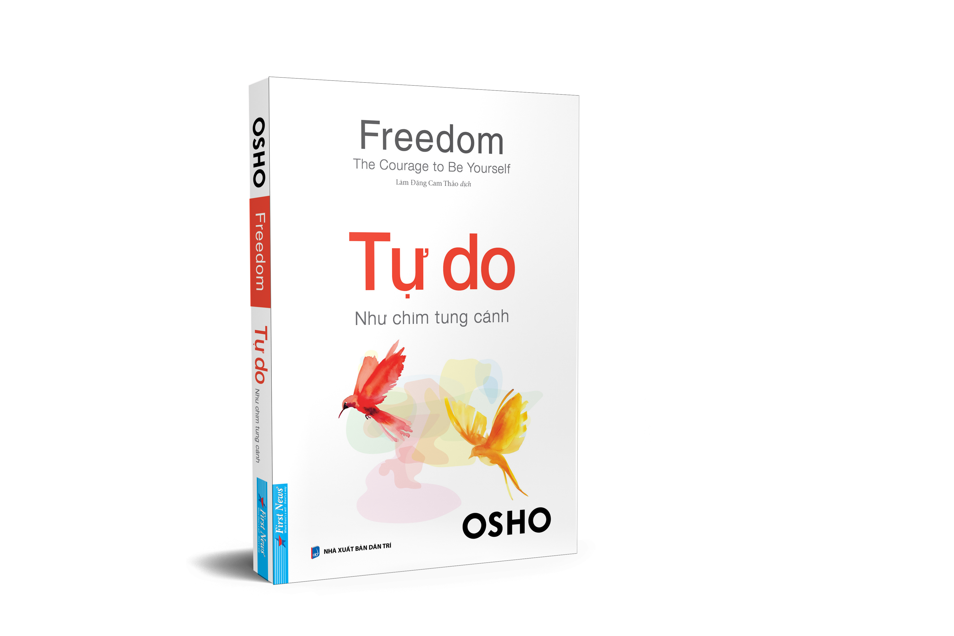 freedom - the courage to be yourseft - tự do - như chim tung cánh