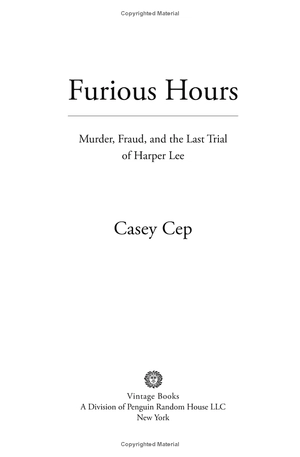 furious hours: murder, fraud, and the last trial of harper lee