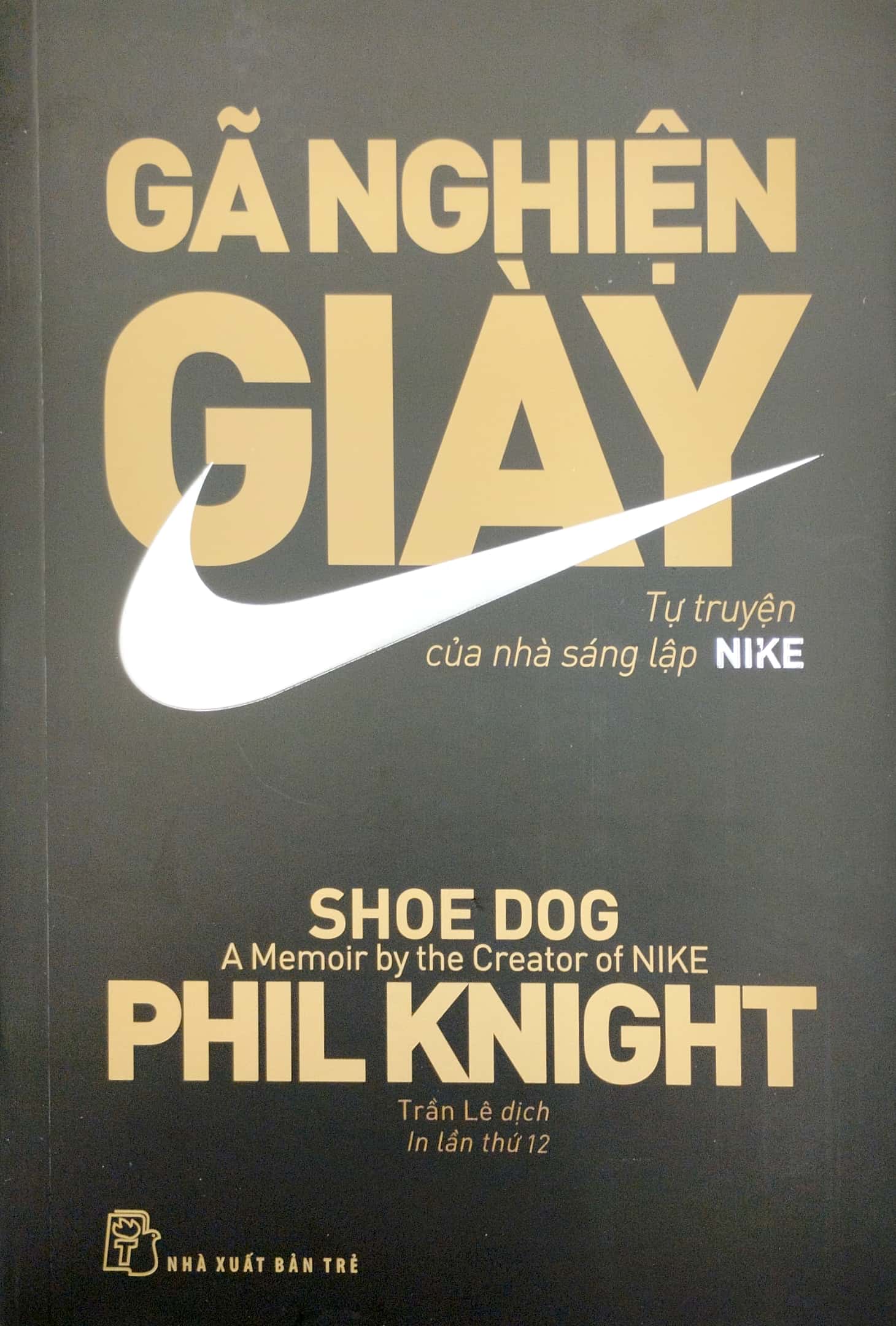 gã nghiện giày - tự truyện của nhà sáng lập nike (tái bản 2023)