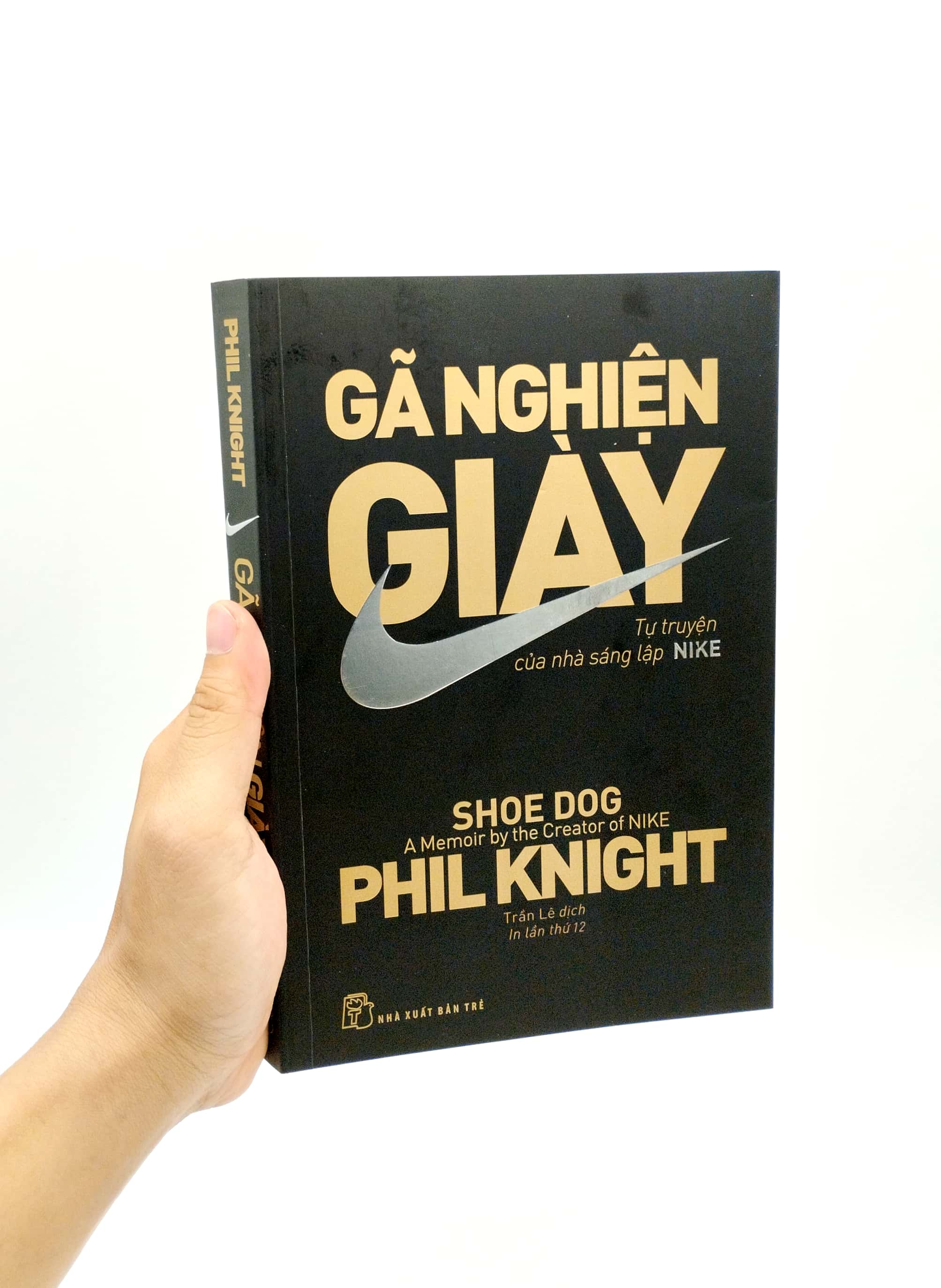 gã nghiện giày - tự truyện của nhà sáng lập nike (tái bản 2023)