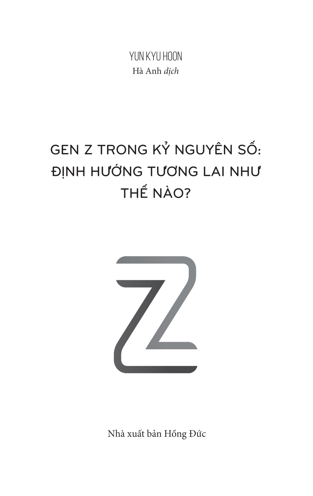 genz trong kỷ nguyên số - định hướng tương lai như thế nào? (tái bản 2023)