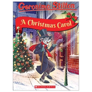 geronimo stilton retells the classics: a christmas carol (geronimo stilton classic tales)