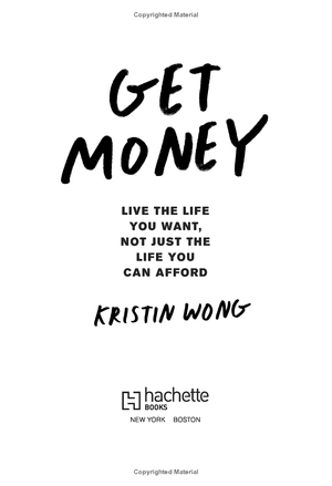 get money: live the life you want, not just the life you can afford