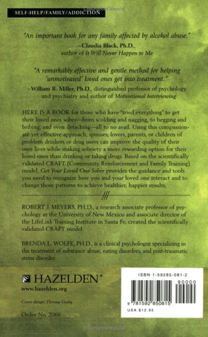 get your loved one sober: alternatives to nagging, pleading, and threatening