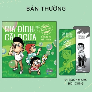 gia đình gãi ngứa - tuyển tập chúng ta rồi sẽ lớn - tặng kèm bookmark bồi cứng