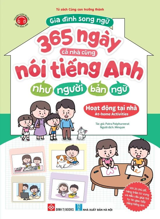 gia đình song ngữ - 365 ngày cả nhà cùng nói tiếng anh như người bản ngữ - hoạt động tại nhà - at-home activities
