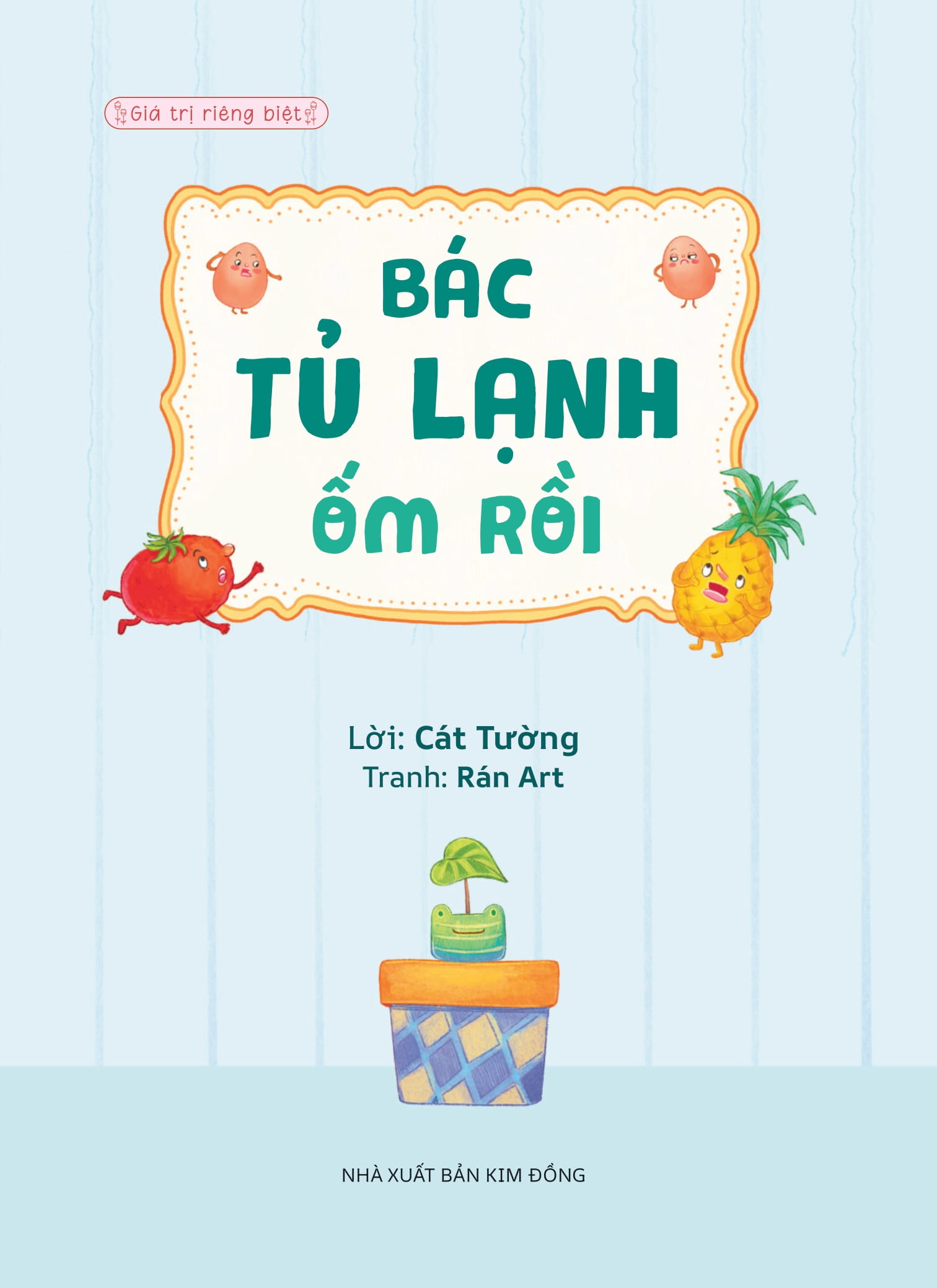 Gia Tri Rieng Biet - Bac Tu Lanh Om Roi