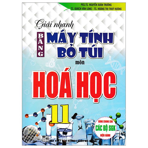 giải nhanh bằng máy tính bỏ túi môn hoá học 11 (dùng chung cho các bộ sgk hiện hành)