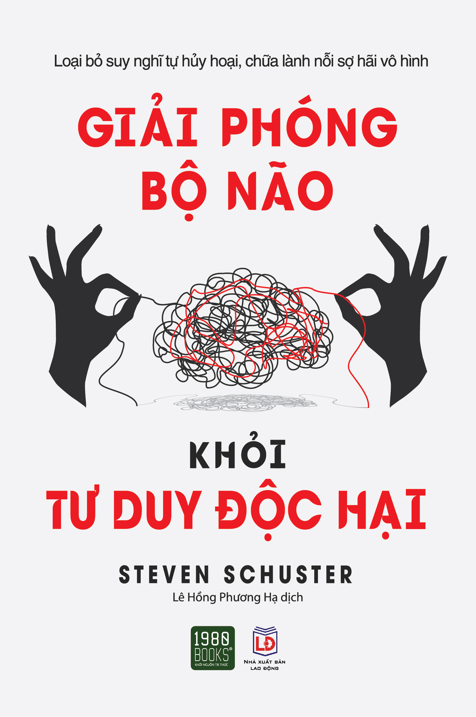 giải phóng bộ não khỏi tư duy độc hại