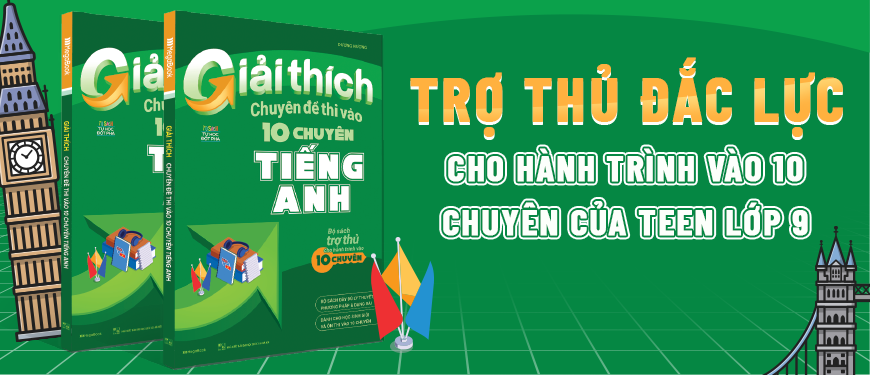 giải thích chuyên đề thi vào 10 chuyên tiếng anh
