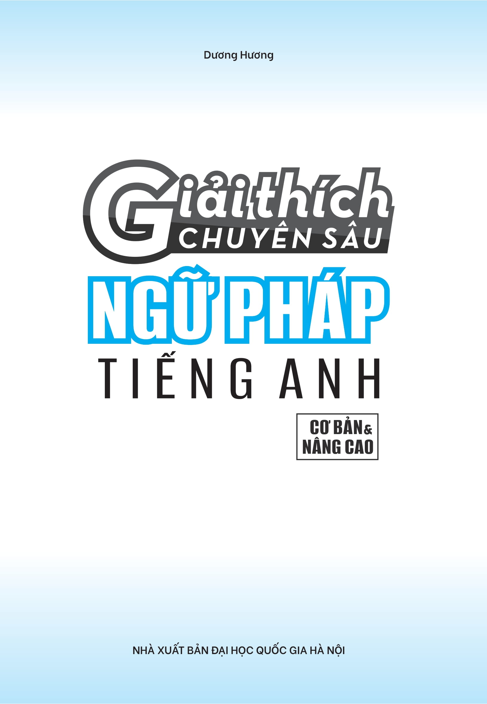giải thích chuyên sâu - ngữ pháp tiếng anh (cơ bản và nâng cao)