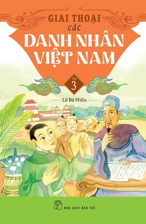 giai thoại các danh nhân việt nam - tập 3
