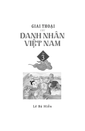 giai thoại các danh nhân việt nam - tập 3