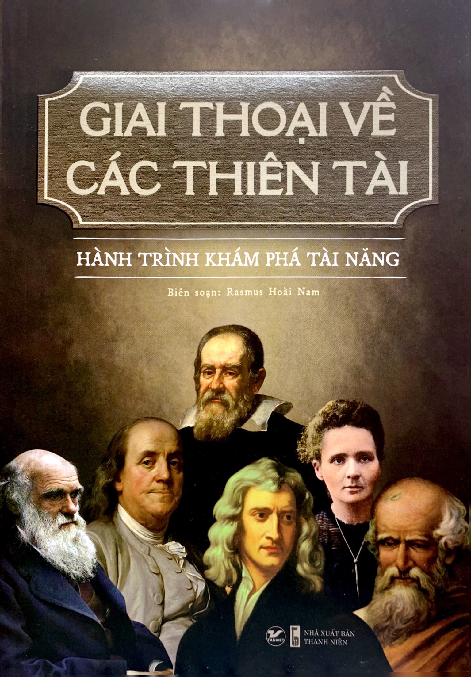 giai thoại về các thiên tài - hành trình khám phá tài năng