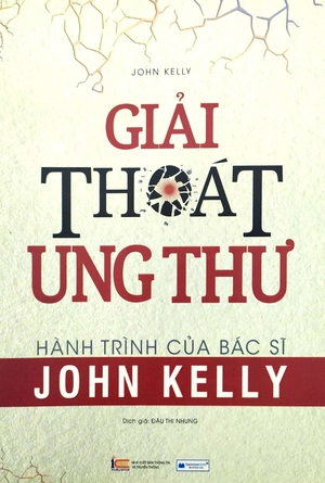 giải thoát ung thư - hành trình của bác sĩ john kelly