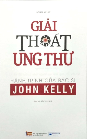 giải thoát ung thư - hành trình của bác sĩ john kelly