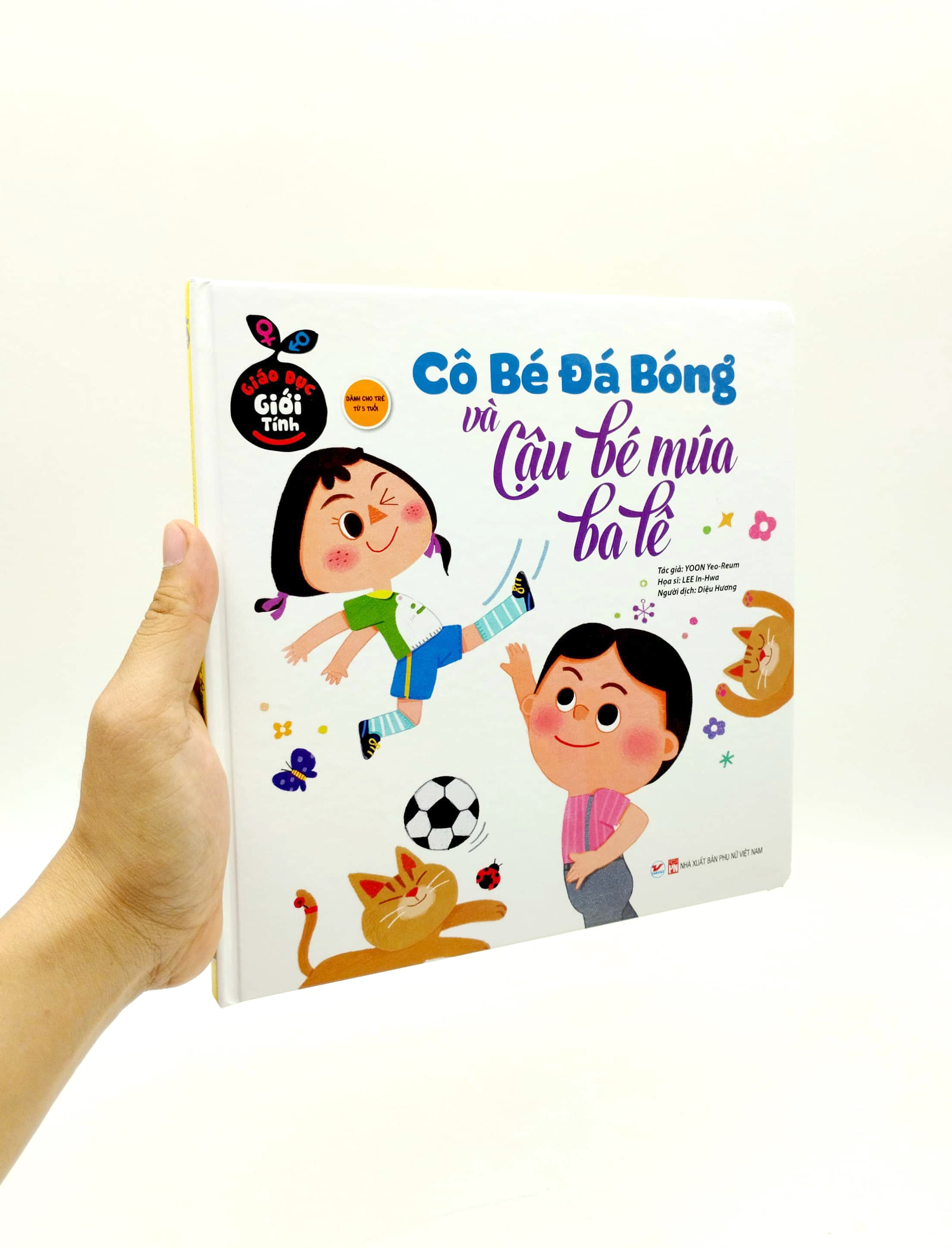 giáo dục giới tính - cô bé đá bóng và cậu bé múa ba lê (bìa cứng)