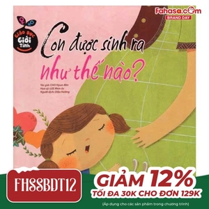 giáo dục giới tính - con được sinh ra như thế nào?