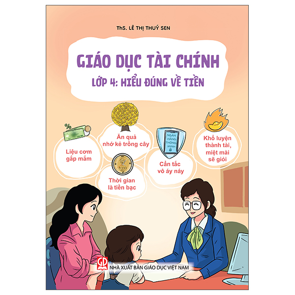 Giáo Dục Tài Chính - Lớp 10 - Hiểu Dùng Tiền - Tránh Muộn Phiền