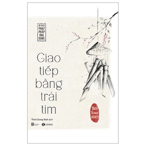 giao tiếp bằng trái tim (tái bản 2023)