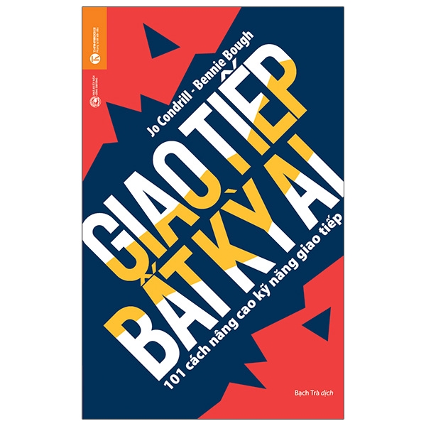 giao tiếp bất kỳ ai - 101 cách nâng cao khả năng giao tiếp (tái bản 2021)