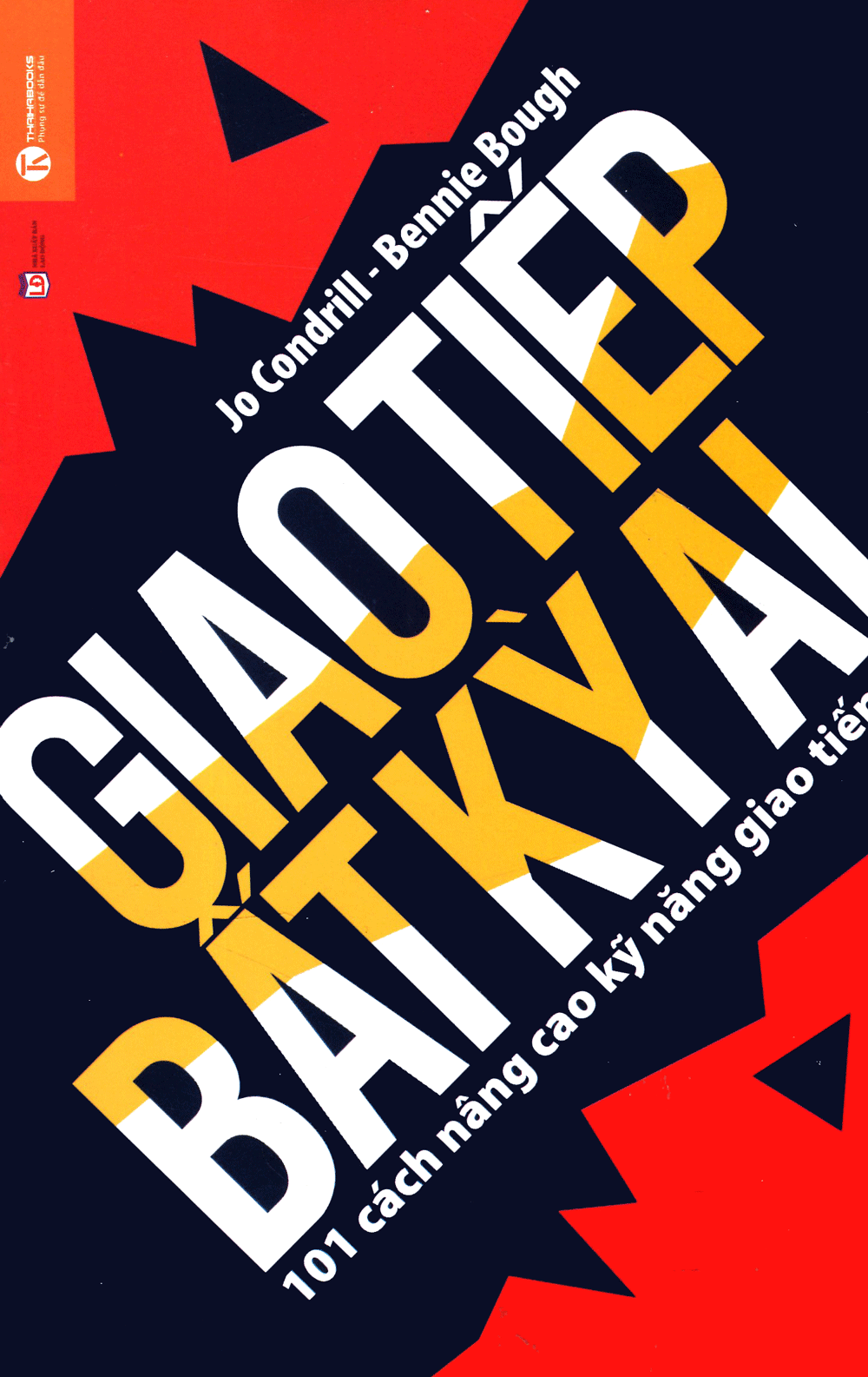 giao tiếp bất kỳ ai - 101 cách nâng cao khả năng giao tiếp (tái bản 2021)