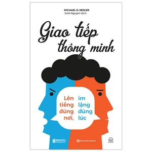 giao tiếp thông minh - lên tiếng đúng nơi, im lặng đúng lúc