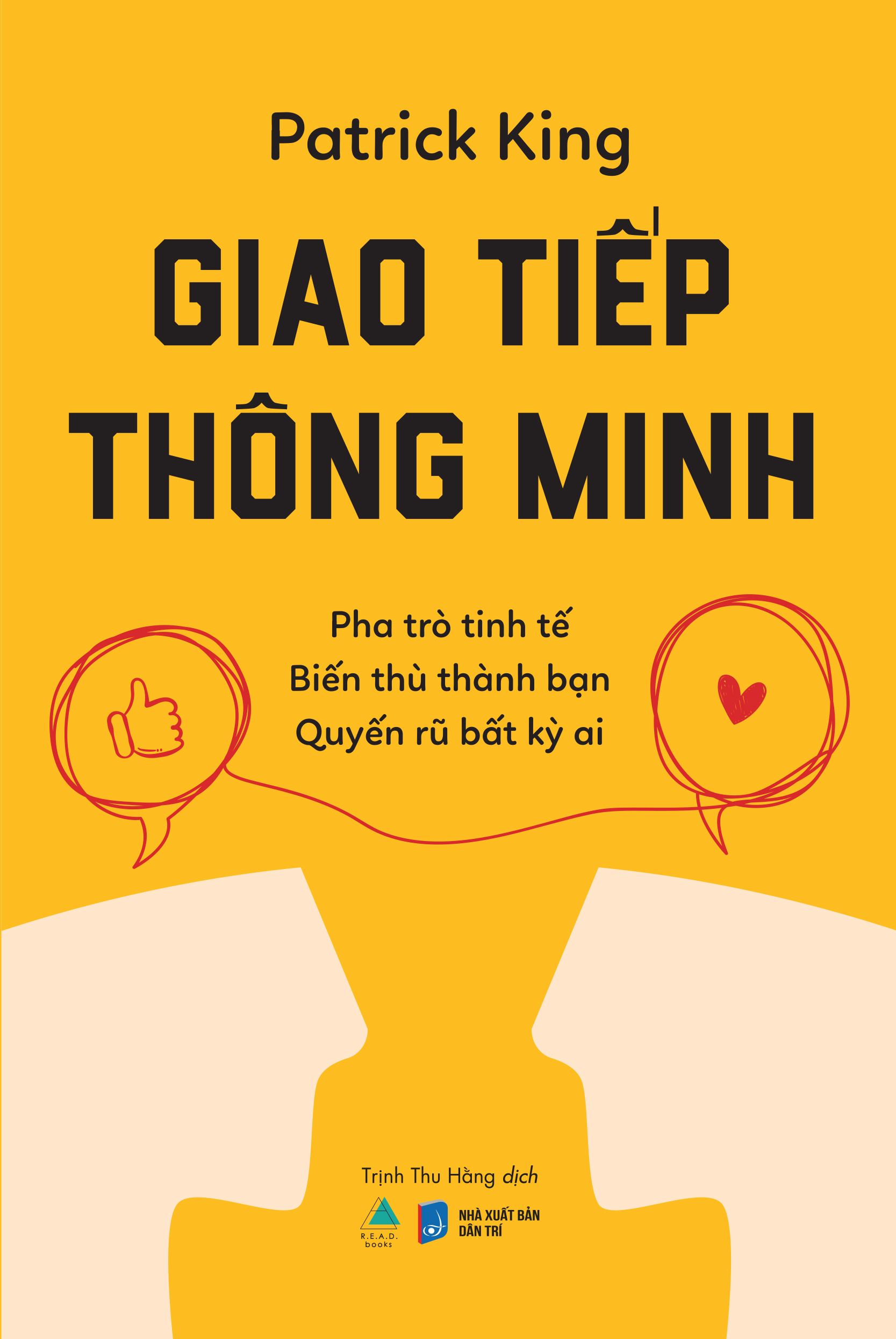 giao tiếp thông minh - pha trò tinh tế - biến thù thành bạn - quyến rũ bất kỳ ai