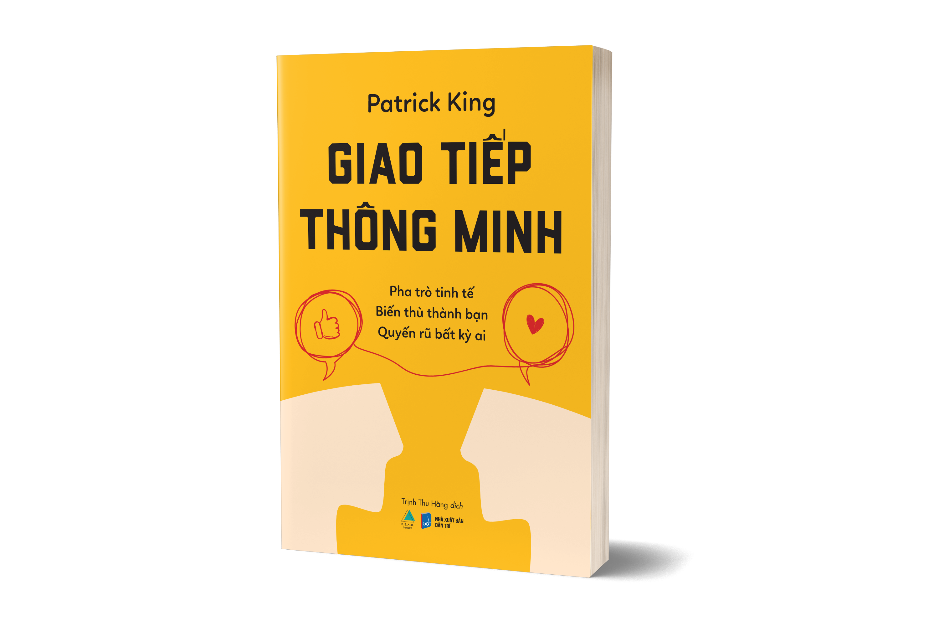 giao tiếp thông minh - pha trò tinh tế - biến thù thành bạn - quyến rũ bất kỳ ai
