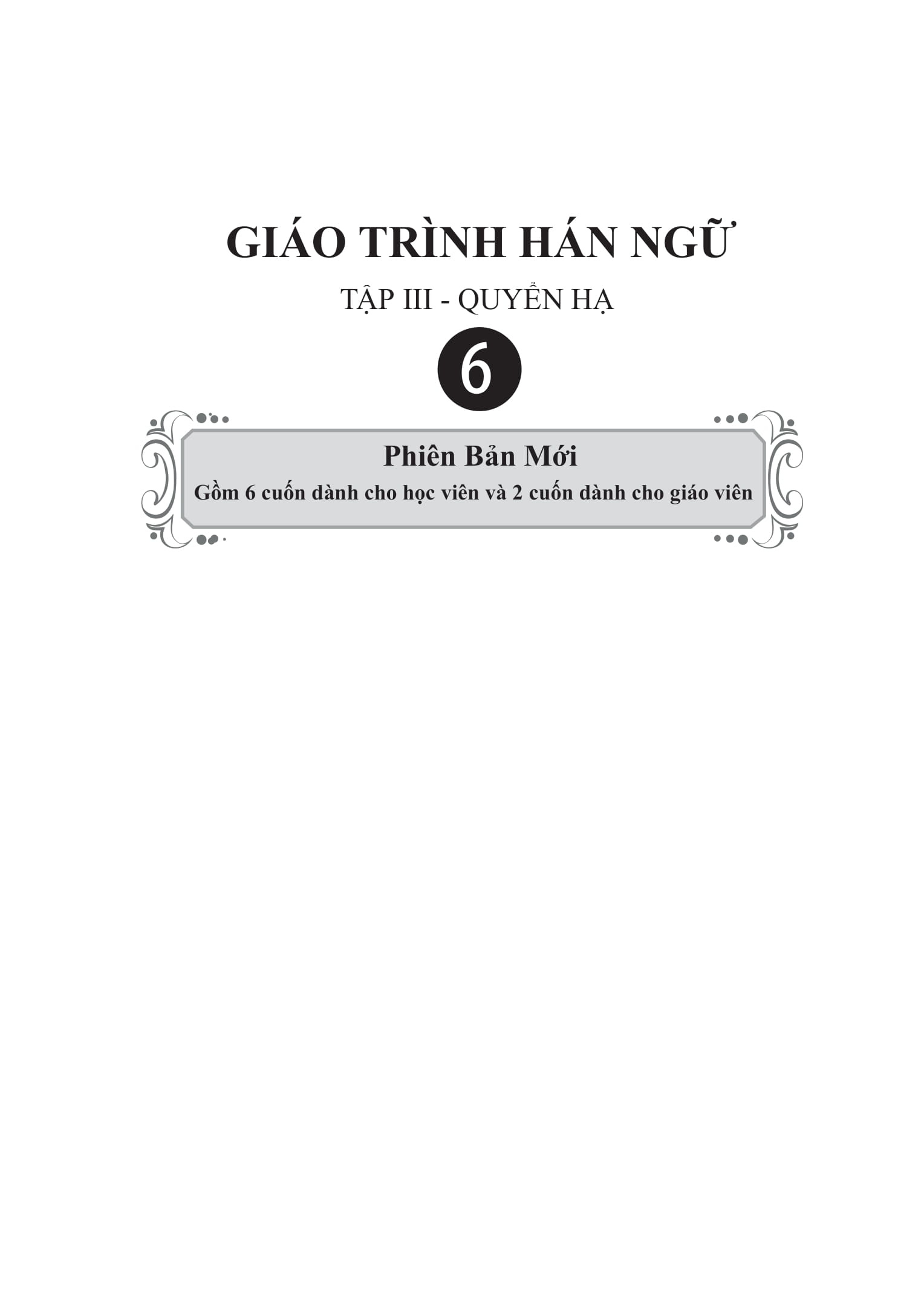 Giao Trinh Han Ngu 6 - Tap 3 - Quyen Ha - Phien Ban Moi - (Tai Ban 2025)