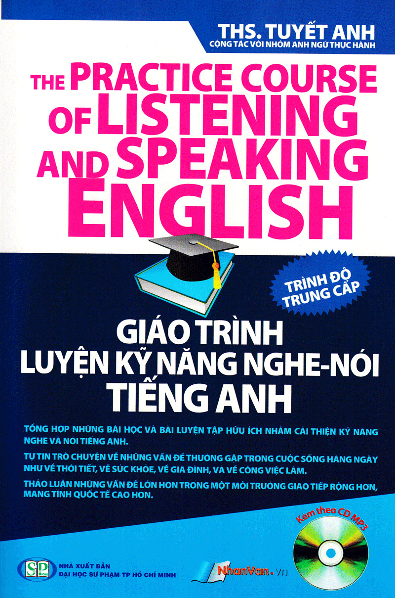 giáo trình luyện kỹ năng nghe - nói tiếng anh_trình độ trung cấp (+cd)