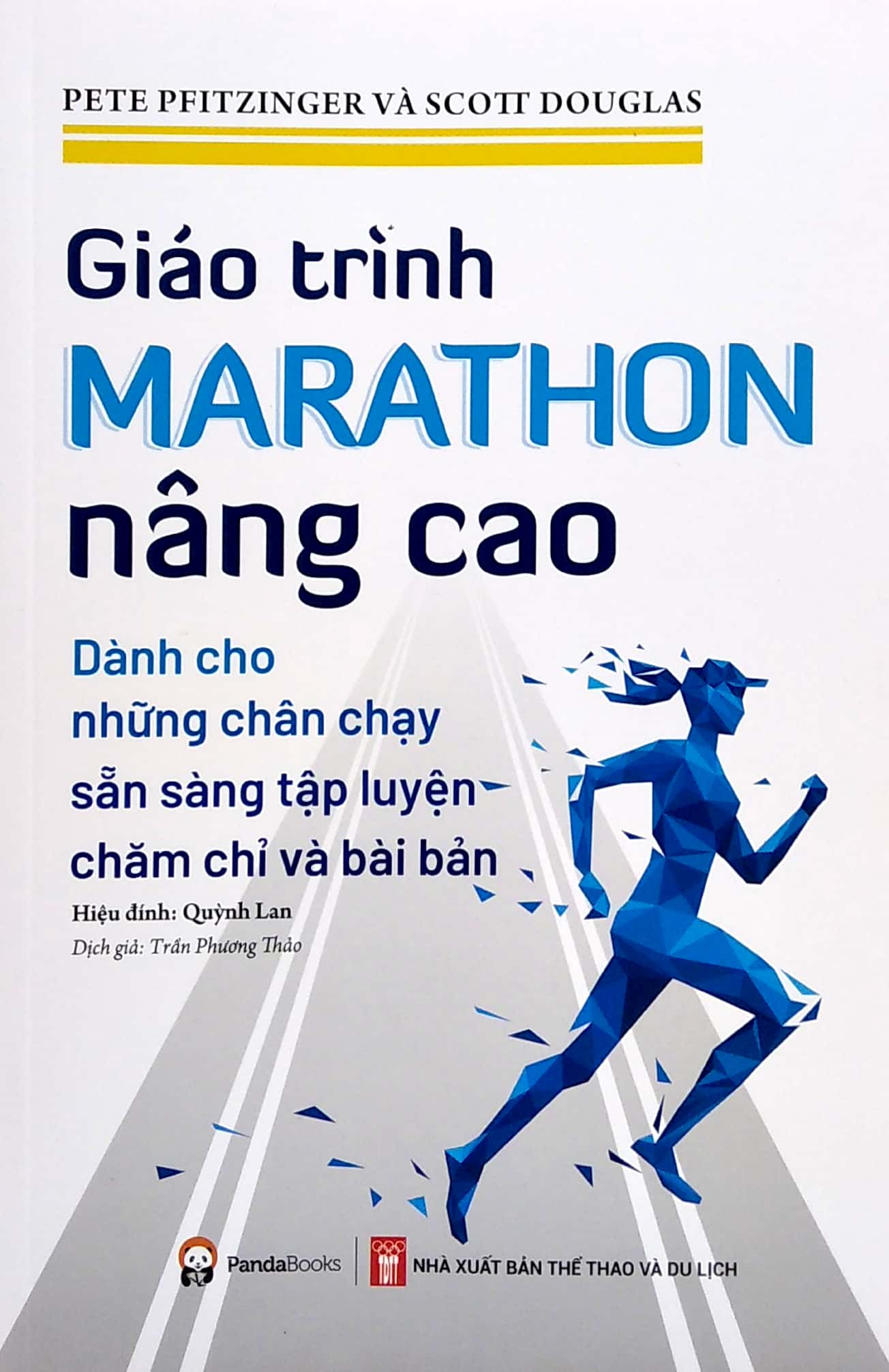 giáo trình marathon nâng cao - dành cho những chân chạy sẵn sàng tập luyện chăm chỉ và bài bản