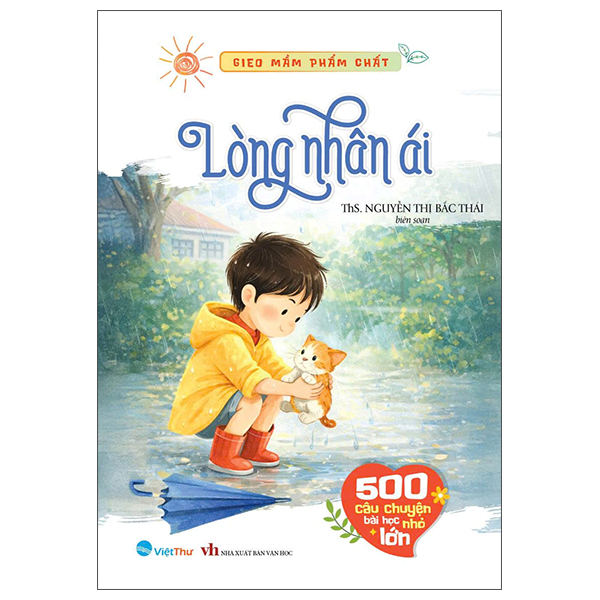 Gieo Mầm Phẩm Chất - 500 Câu Chuyện Nhỏ Bài Học Lớn - Yêu Thương và Tha Thứ
