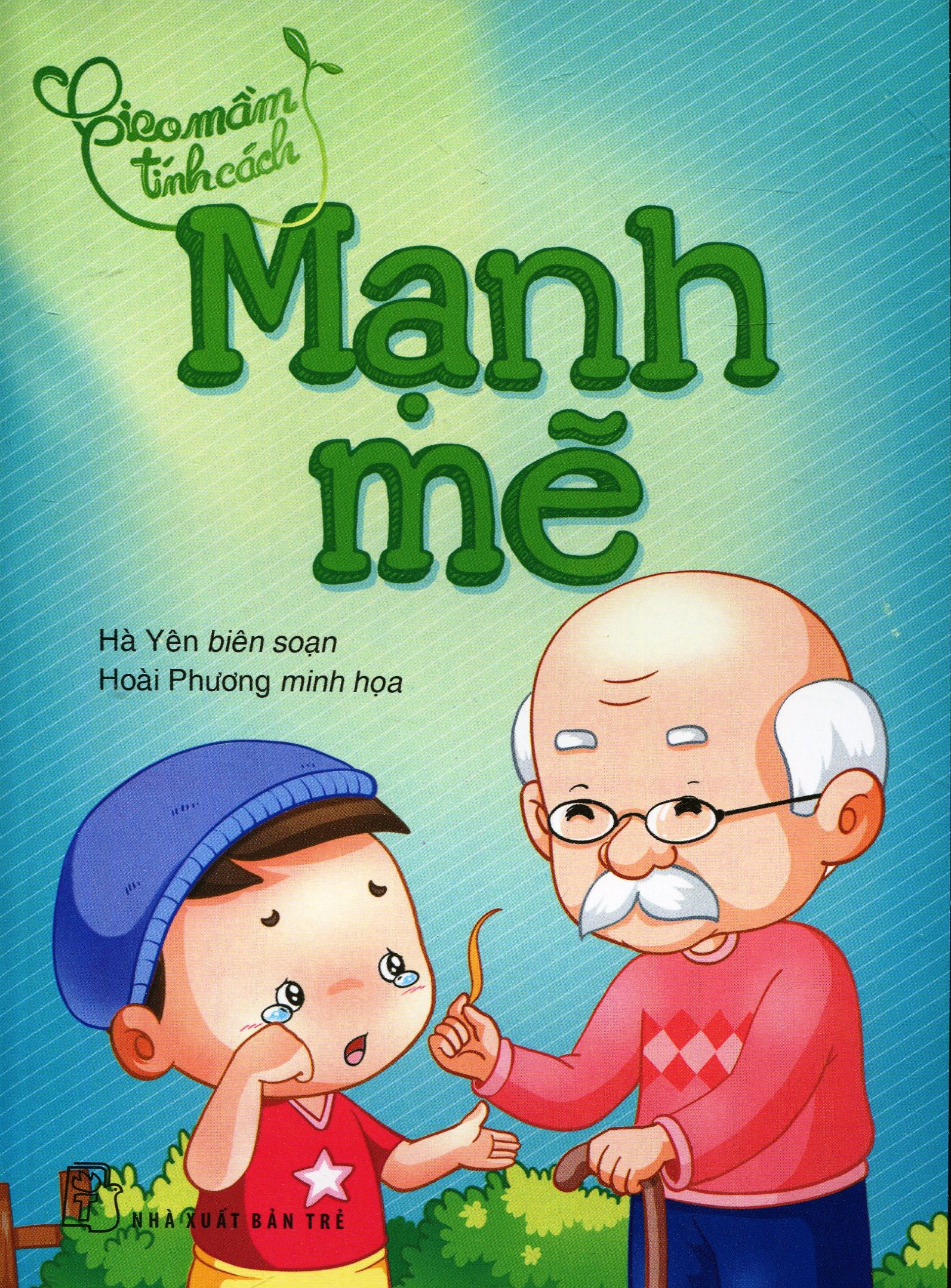 gieo mầm tính cách - mạnh mẽ (tái bản 2019)