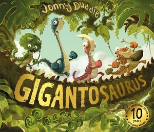 gigantosaurus - 10th anniversary edition