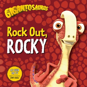 gigantosaurus - rock out, rocky