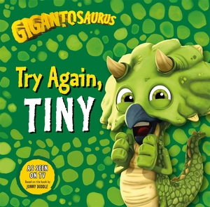 gigantosaurus - try again, tiny