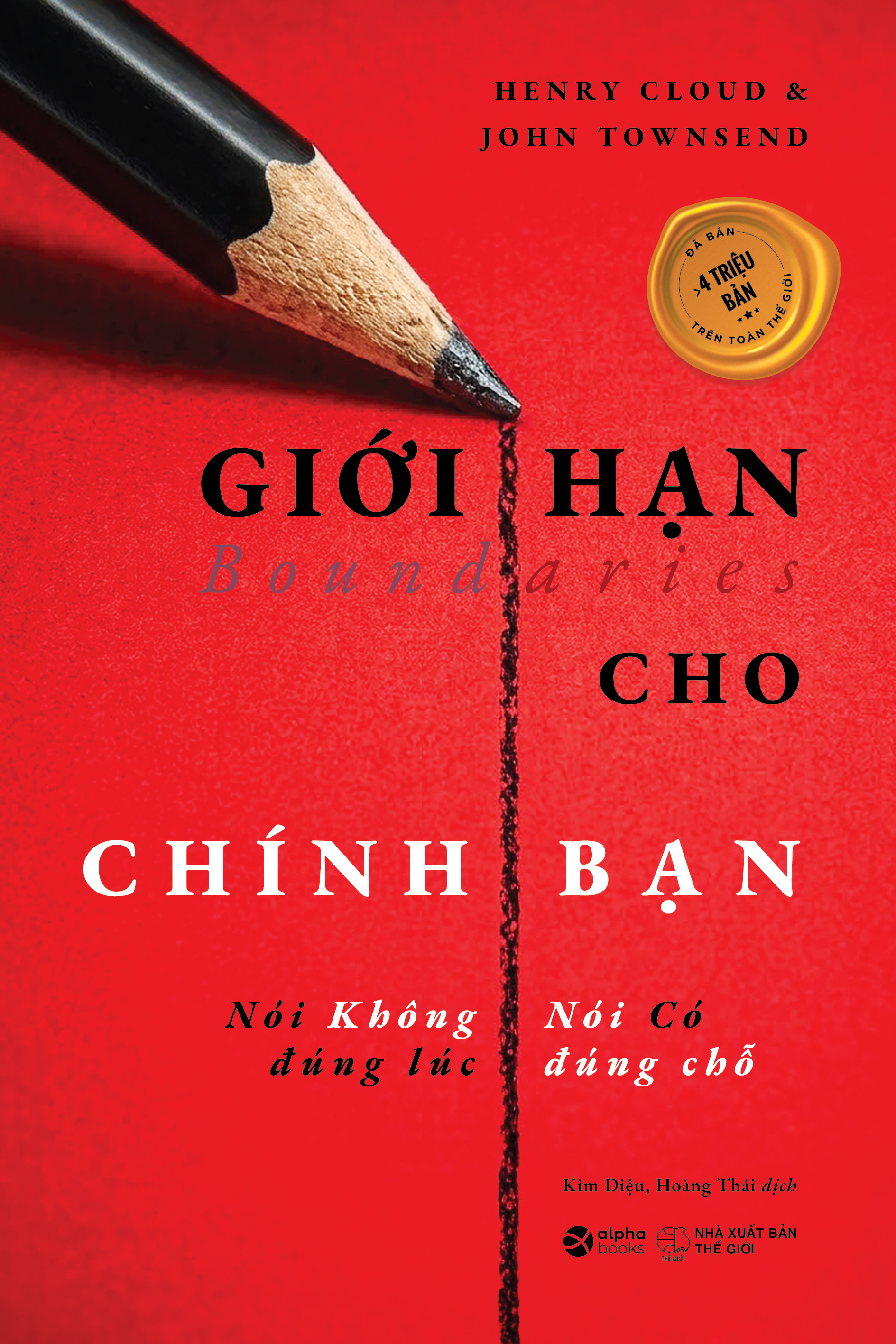 Giới Hạn Cho Chính Bạn - Nói Không Đúng Lúc - Nói Có Đúng Chỗ