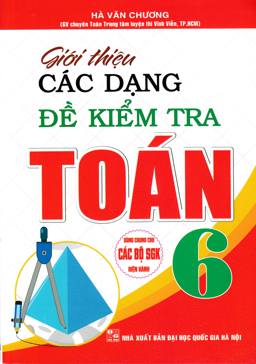 giới thiệu các dạng đề kiểm tra toán 6 (dùng chung cho các bộ sgk hiện hành)