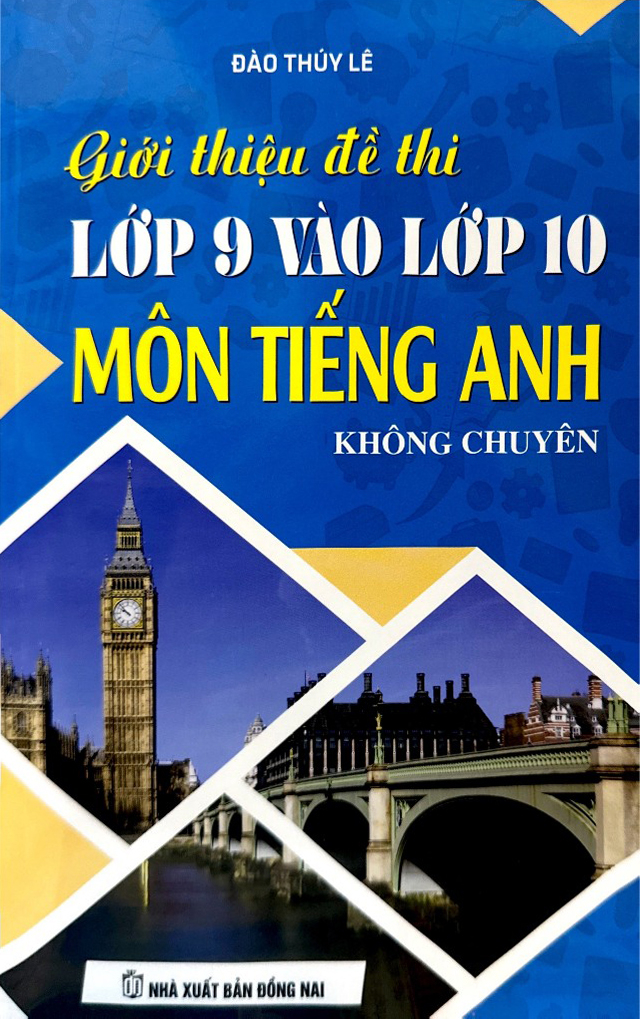 giới thiệu đề thi lớp 9 vào lớp 10 môn tiếng anh không chuyên