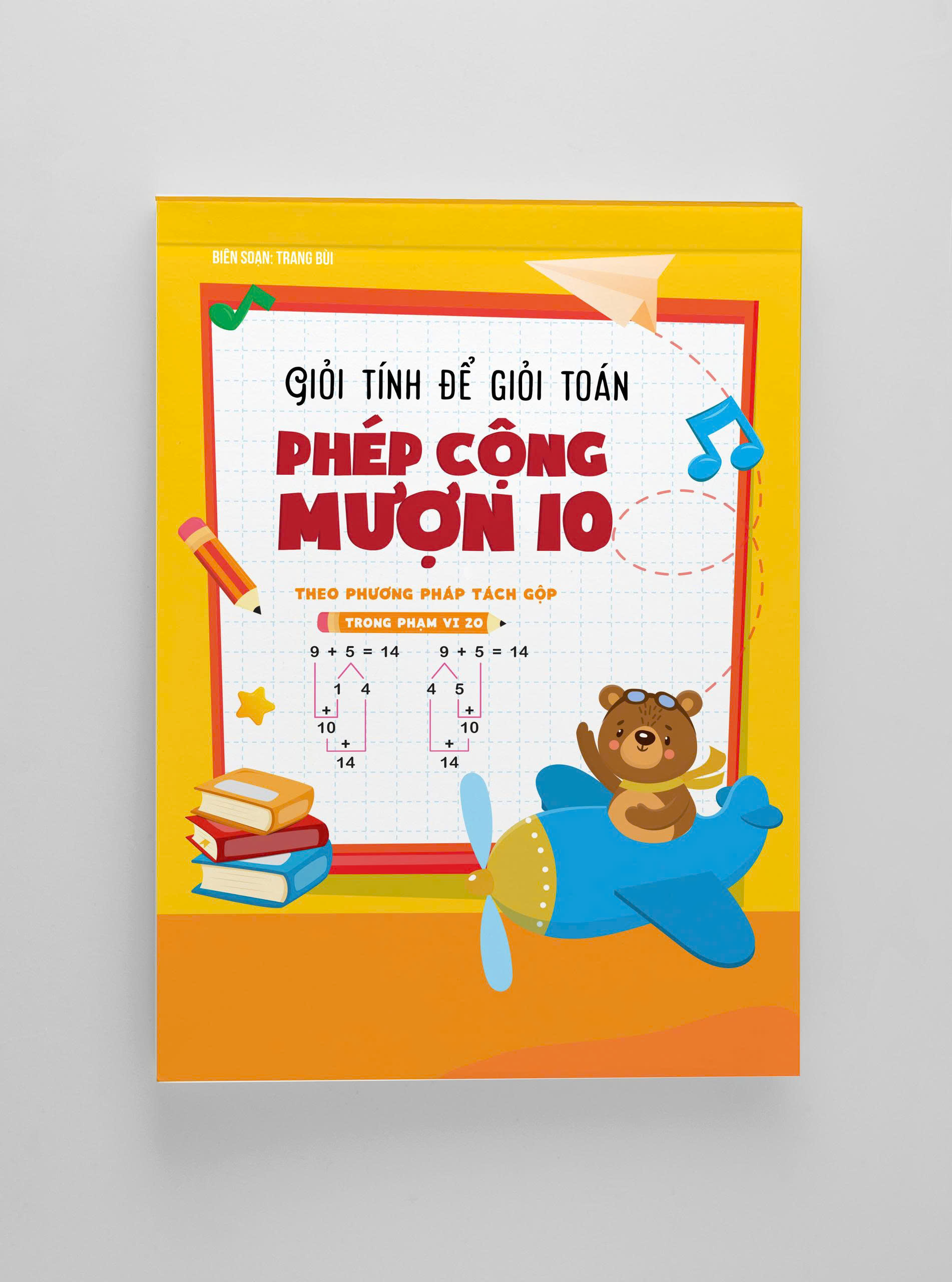 Giỏi Tính Để Giỏi Toán - Phép Cộng Mượn 10