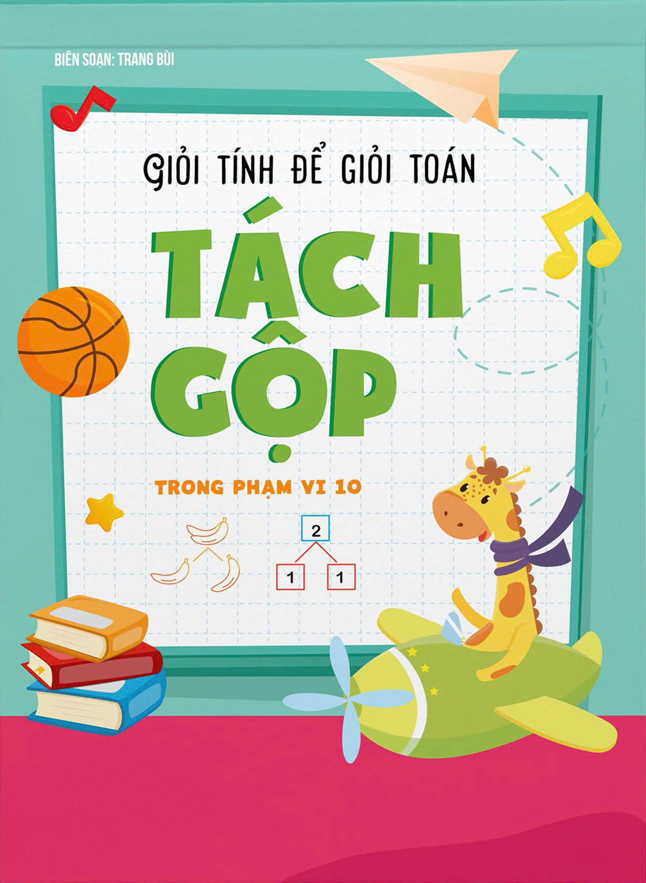 Giỏi Tính Để Giỏi Toán - Tách Gộp Trong Phạm Vi 10