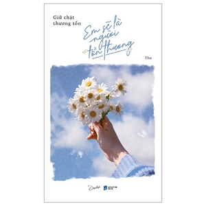 giữ chặt thương tổn em sẽ là người tổn thương