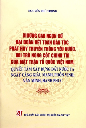 giương cao ngọn cờ đại đoàn kết toàn dân tộc, phát huy truyền thống yêu nước, vai trò nòng cốt chính trị của mặt trận tổ quốc việt nam, quyết tâm xây dựng đất nước ta ngày càng giàu mạnh, phồn vinh, văn minh, hạnh phúc