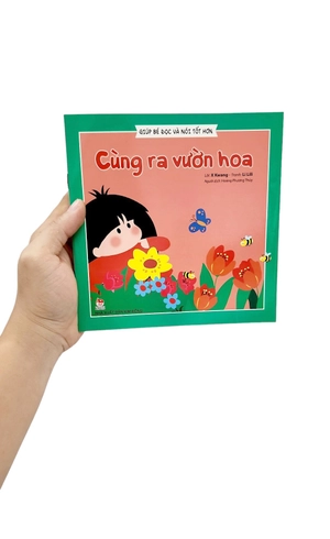 giúp bé đọc và nói tốt hơn - cùng ra vườn hoa (tái bản 2019)